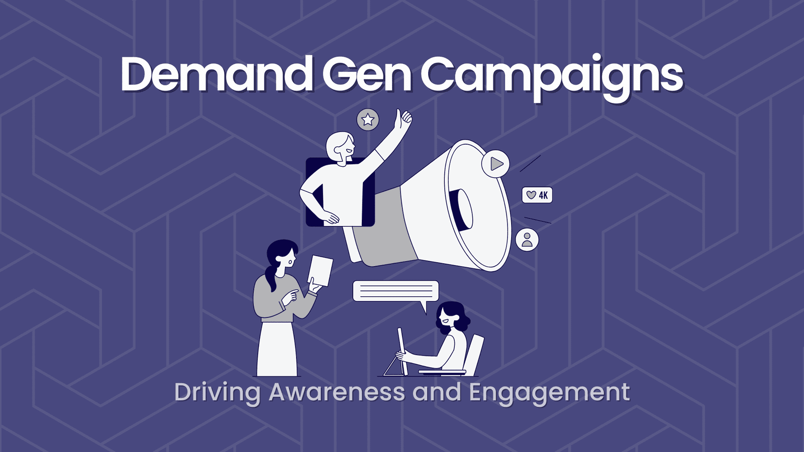 Demand Gen Campaigns