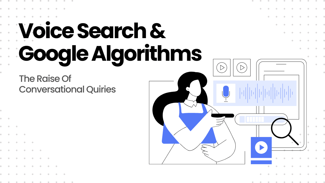 Voice Search & Google Algorithm