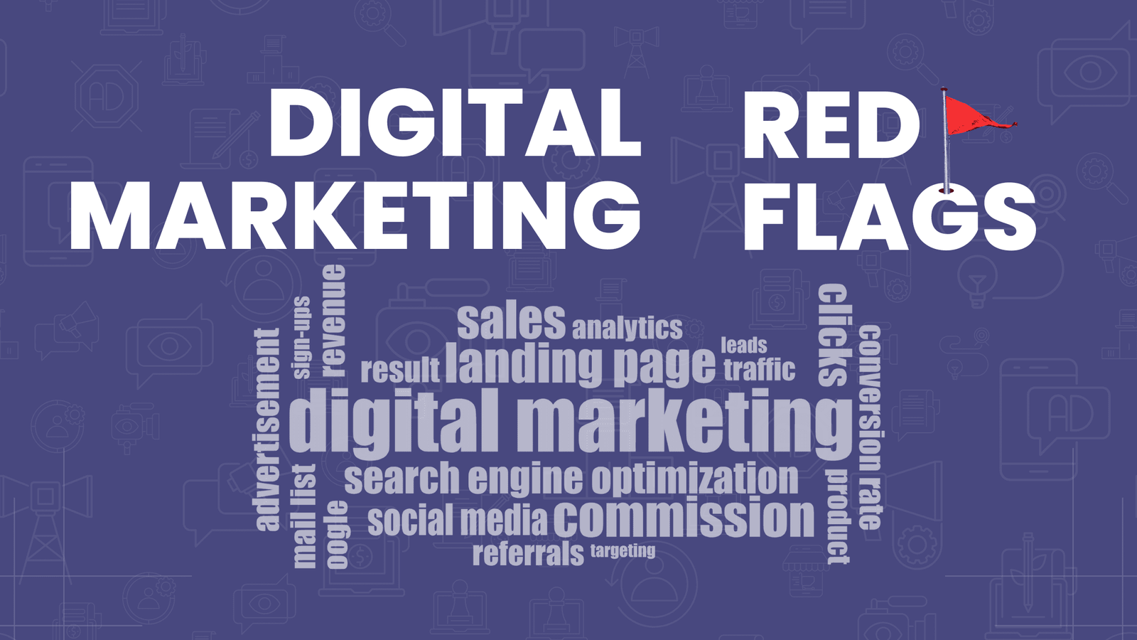 Digital Marketing Red Flags