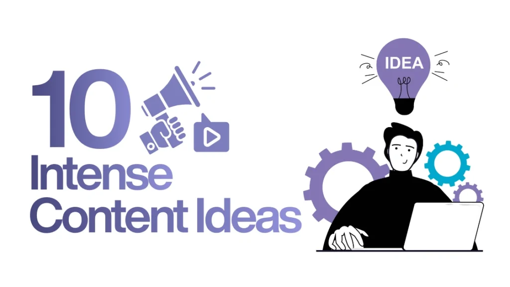 Intense Content Ideas
