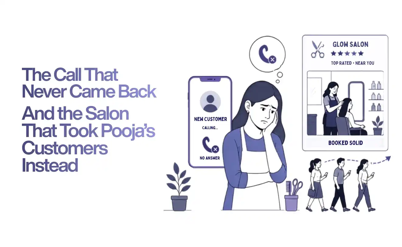 Salon owner losing customers because missed calls and poor online visibility are sending potential clients to competing salons nearby.