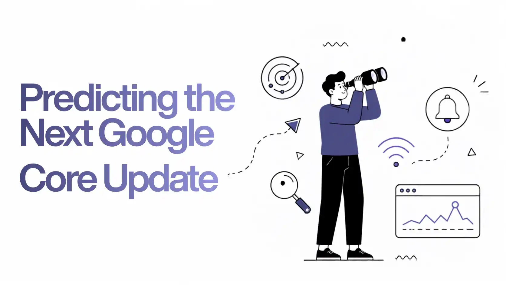 Illustration of predicting the next Google Core Update with analytics, search, notifications, and performance monitoring icons.