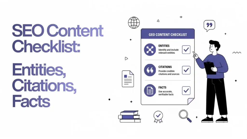 GEO content checklist covering entities, citations, and verifiable facts for AI search optimization