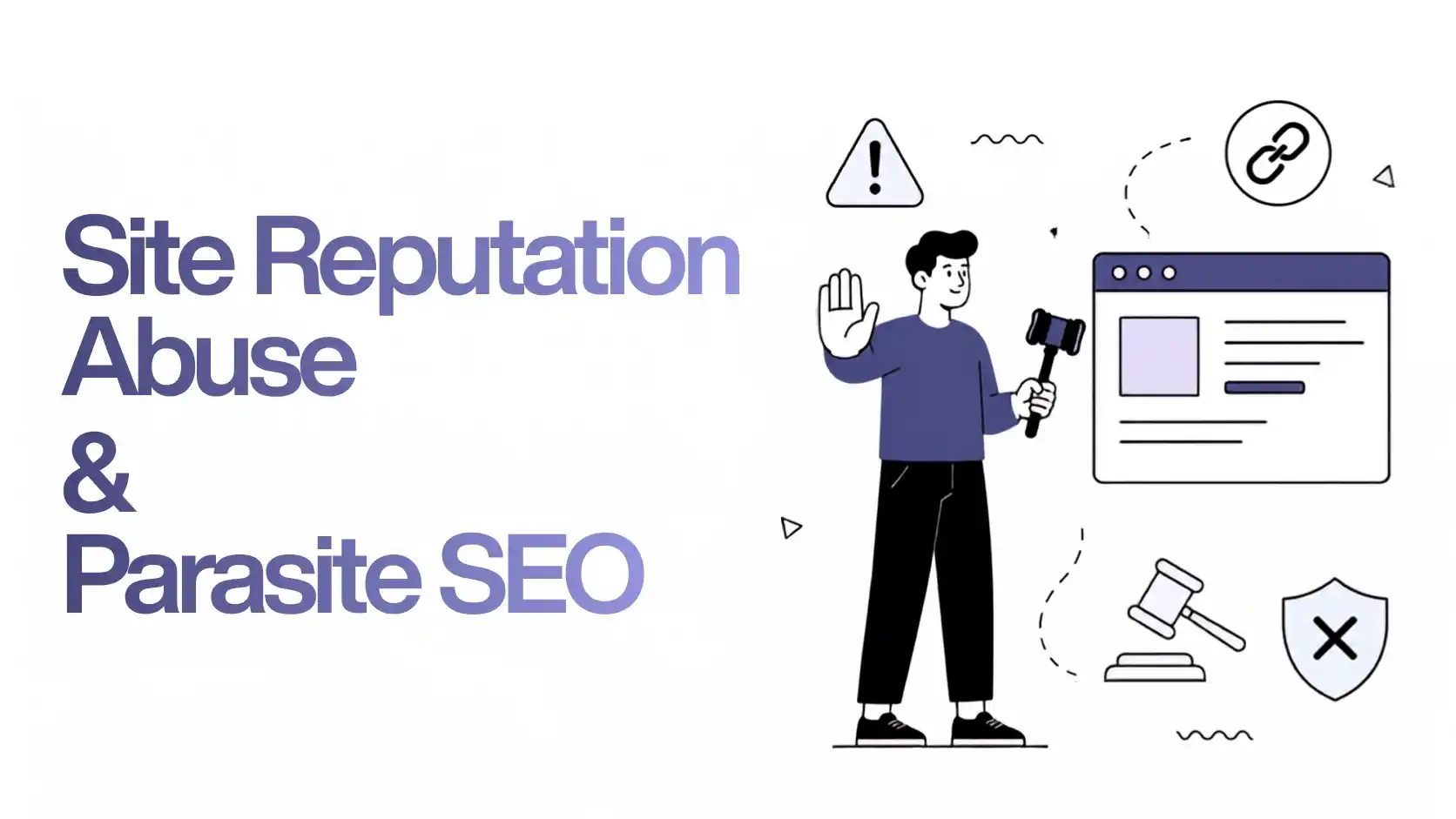 Illustration explaining site reputation abuse and parasite SEO with website, warning, legal, and backlink icons.