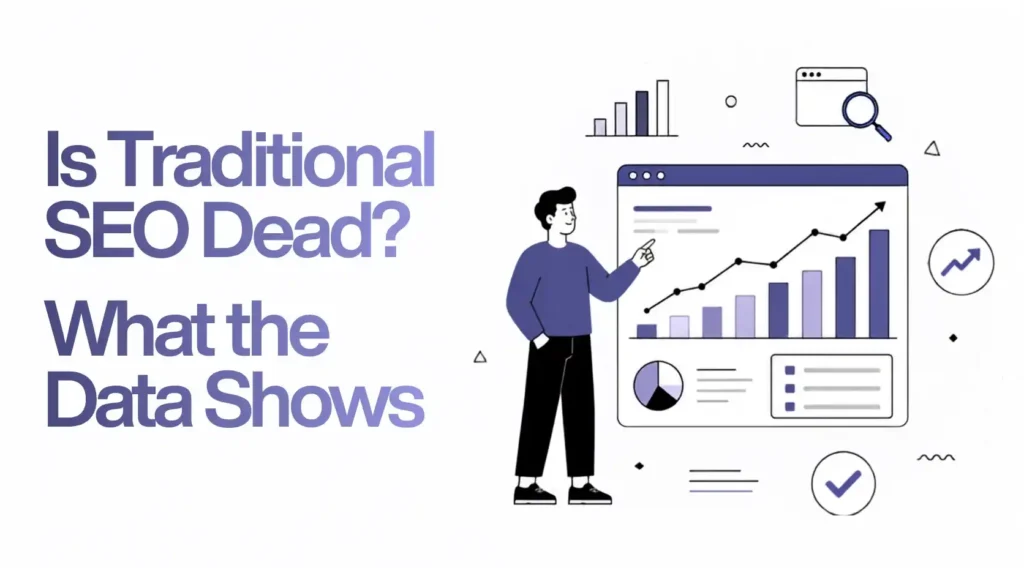 Illustration asking "Is Traditional SEO Dead?" with a person analyzing an SEO performance dashboard featuring growth charts, analytics, and search optimization metrics.
