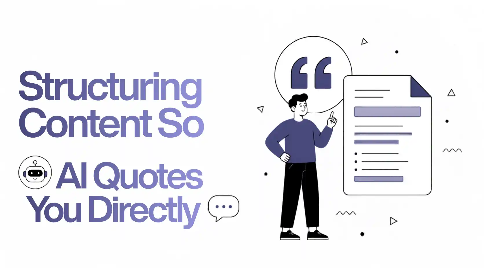 Illustration showing structured content optimized for AI search, featuring highlighted text, quotations, and content formatting elements.