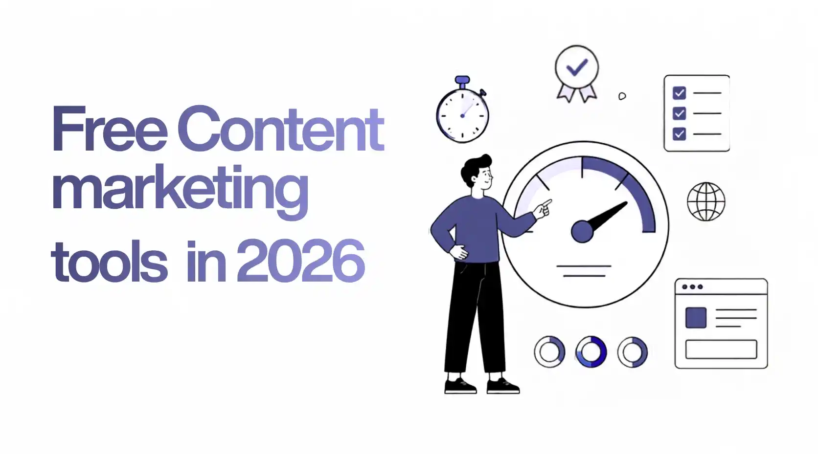 Illustration of free content marketing tools in 2026 featuring analytics, performance dashboard, checklist, and digital marketing icons.